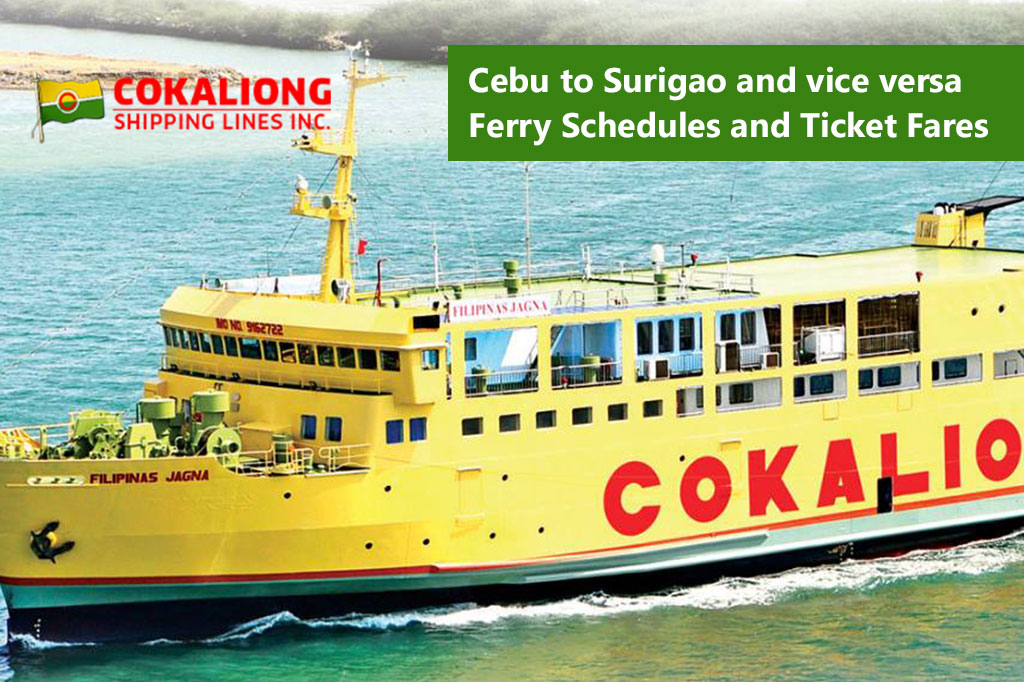 Cokaliong Ferry Schedule: Cebu to Surigao and v.v. (July 2021)